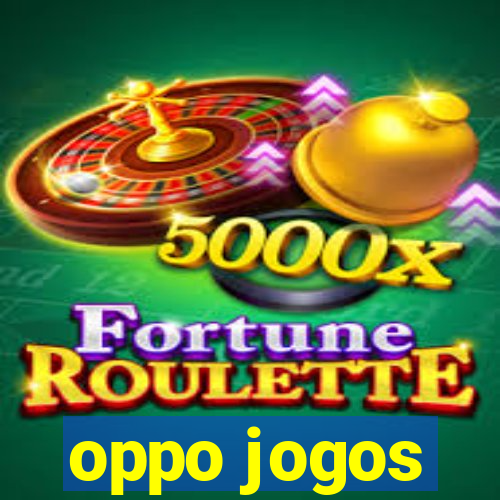 oppo jogos